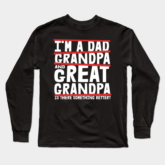 Great Grandpa Father's Day Gift Long Sleeve T-Shirt by TheBestHumorApparel